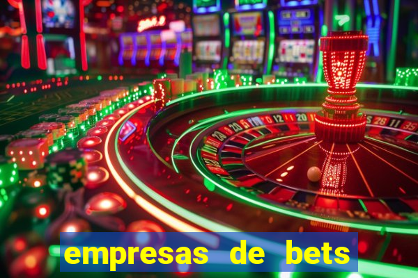 empresas de bets no brasil